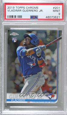 2019 Topps Chrome - [Base] #201 - Vladimir Guerrero Jr. [PSA 9 MINT]