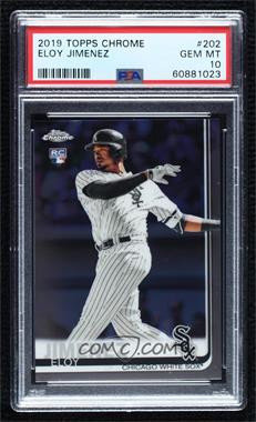 2019 Topps Chrome - [Base] #202 - Eloy Jimenez [PSA 10 GEM MT]