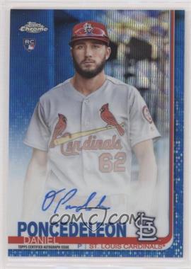 2019 Topps Chrome - Rookie Autographs - Blue Wave Refractor #RA-DP - Daniel Ponce de Leon /150