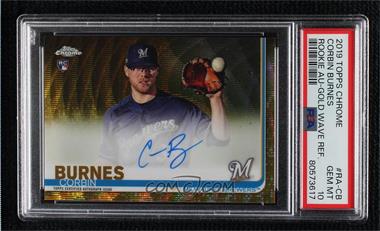 2019 Topps Chrome - Rookie Autographs - Gold Wave Refractor #RA-CB - Corbin Burnes /50 [PSA 10 GEM MT]