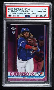 2019 Topps Chrome Update Series - Target [Base] - Pink Refractor #21 - Vladimir Guerrero Jr. [PSA 10 GEM MT]