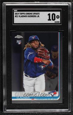 2019 Topps Chrome Update Series - Target [Base] #21 - Vladimir Guerrero Jr. [SGC 10 GEM]