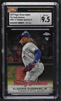 Vladimir Guerrero Jr. [CSG 9.5 Mint Plus]