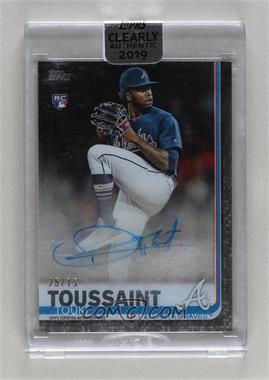 2019 Topps Clearly Authentic Autographs - [Base] - Black #CAA-TT - Touki Toussaint /75 [Uncirculated]