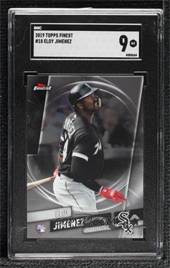 2019 Topps Finest - [Base] #18 - Eloy Jimenez [SGC 9 MINT]