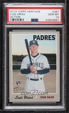 2019 Topps Heritage - [Base] #387.2 - Luis Urias (Action Variation) [PSA 10 GEM MT]