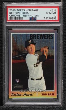 2019 Topps Heritage High Number - [Base] - Chrome Refractor #THC-512 - Keston Hiura /569 [PSA 10 GEM MT]