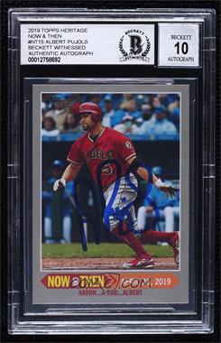 2019 Topps Heritage High Number - Now & Then #NT-15 - Albert Pujols [BAS BGS Authentic]