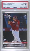 Call-Up - Matt Thaiss [PSA 10 GEM MT] #/329