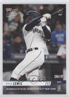 Call-Up - Kyle Lewis #/559