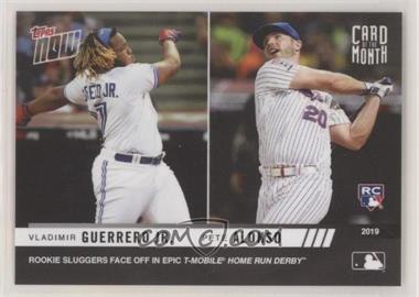 2019 Topps Now - Card of the Month #M-JUL - Vladimir Guerrero Jr., Pete Alonso /1491