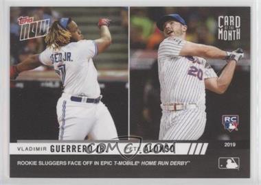 2019 Topps Now - Card of the Month #M-JUL - Vladimir Guerrero Jr., Pete Alonso /1491