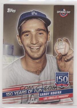 2019 Topps Opening Day - 150 Years of Fun #YOF-7 - Sandy Koufax