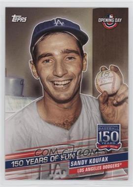 2019 Topps Opening Day - 150 Years of Fun #YOF-7 - Sandy Koufax