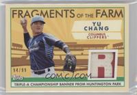 Yu Chang #/99