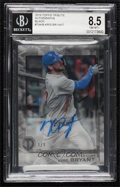 2019 Topps Tribute - Tribute Autographs - Black #TA-KB - Kris Bryant /1 [BGS 8.5 NM‑MT+]