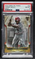 Johnny Bench [PSA 8 NM‑MT] #/99