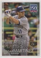 Greatest Players - Edgar Martinez #/150