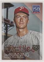 Greatest Players - Jim Bunning #/150