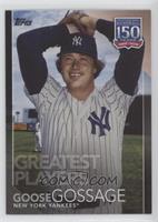Greatest Players - Goose Gossage #/299