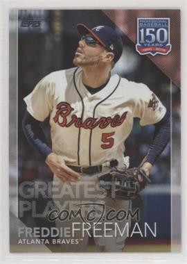 2019 Topps Update Series - 150 Years of Baseball #150-16 - Greatest Players - Freddie Freeman