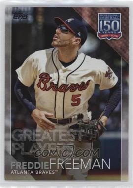 2019 Topps Update Series - 150 Years of Baseball #150-16 - Greatest Players - Freddie Freeman