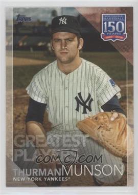 2019 Topps Update Series - 150 Years of Baseball #150-40 - Greatest Players - Thurman Munson