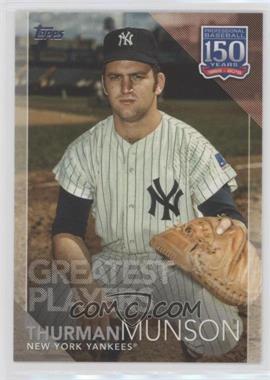 2019 Topps Update Series - 150 Years of Baseball #150-40 - Greatest Players - Thurman Munson