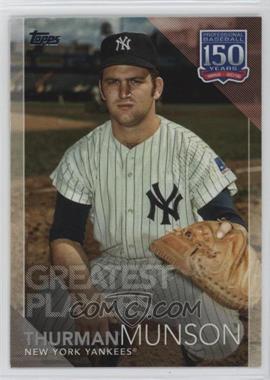 2019 Topps Update Series - 150 Years of Baseball #150-40 - Greatest Players - Thurman Munson