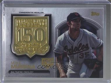 2019 Topps Update Series - 150th Anniversary Manufactured Medallion - 150th Anniversary #AMM-MMS - Mike Mussina /150