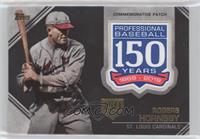 Rogers Hornsby #/150