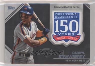 2019 Topps Update Series - 150th Anniversary Manufactured Patch #AMP-DS - Darryl Strawberry