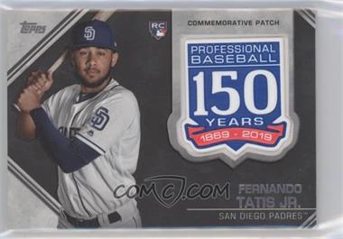 2019 Topps Update Series - 150th Anniversary Manufactured Patch #AMP-FT - Fernando Tatis Jr. [EX to NM]