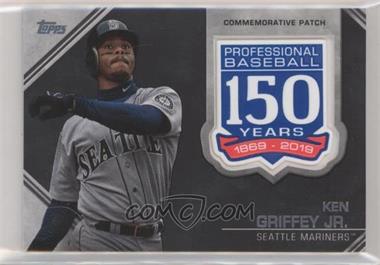 2019 Topps Update Series - 150th Anniversary Manufactured Patch #AMP-KG - Ken Griffey Jr.