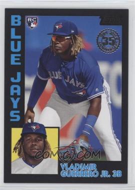 2019 Topps Update Series - 1984 Topps Baseball - Black #84-10 - Vladimir Guerrero Jr. /299