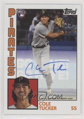 2019 Topps Update Series - 1984 Topps Baseball Autographs #84A-CT - Cole Tucker [EX to NM]