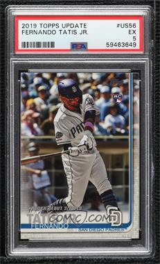 2019 Topps Update Series - [Base] #US56.1 - Rookie Debut - Fernando Tatis Jr. [PSA 5 EX]