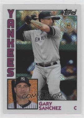 2019 Topps Update Silver Pack - 1984 Topps Baseball Chrome #T84U-26 - Gary Sanchez