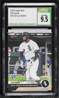 Luis Robert [CSG 9.5 Gem Mint] #/1,602