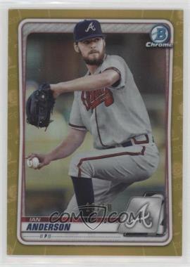 2020 Bowman - Chrome Prospects - Gold Refractor #BCP-97 - Ian Anderson /50