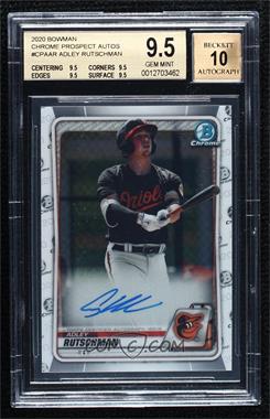 2020 Bowman - Chrome Prospects Autographs #CPA-AR - Adley Rutschman [BGS 9.5 GEM MINT]