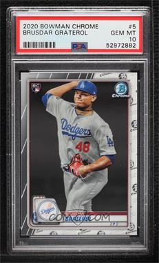 2020 Bowman Chrome - [Base] #5.1 - Brusdar Graterol (Pitching) [PSA 10 GEM MT]