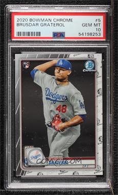 2020 Bowman Chrome - [Base] #5.1 - Brusdar Graterol (Pitching) [PSA 10 GEM MT]