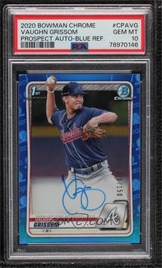 2020 Bowman Chrome - Prospect Autographs - Blue Refractor #CPA-VG - Vaughn Grissom /150 [PSA 10 GEM MT]