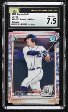 2020 Bowman Draft - Chrome - Refractor #BD-121 - Spencer Torkelson [CSG 7.5 Near Mint+]