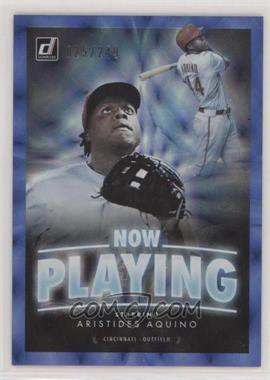 2020 Panini Donruss - Now Playing - Blue #NP-8 - Aristides Aquino /249