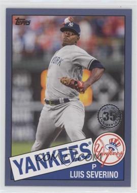 2020 Topps - 1985 Topps Baseball - Blue #85-71 - Luis Severino