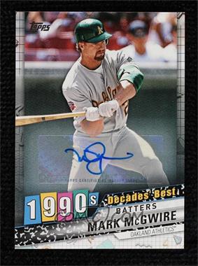 2020 Topps - Decades Best - Autographs #DB-54 - Batters - Mark McGwire /5