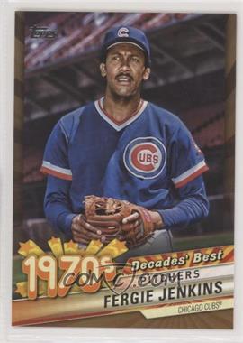 2020 Topps - Decades Best - Gold #DB-34 - Pitchers - Fergie Jenkins /50