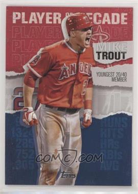 2020 Topps - Topps Player of the Decade #MT-7 - Mike Trout